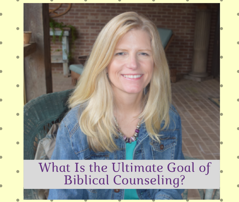Ultimate Goal of Biblical Counseling!