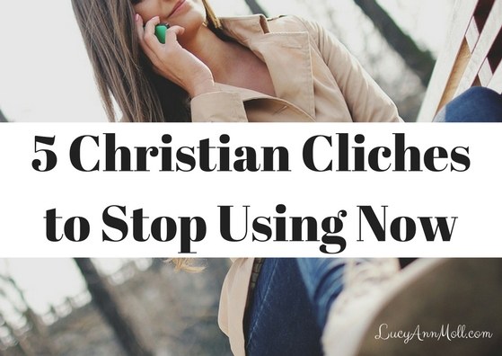 5 Christian Cliches to Stop Using Now