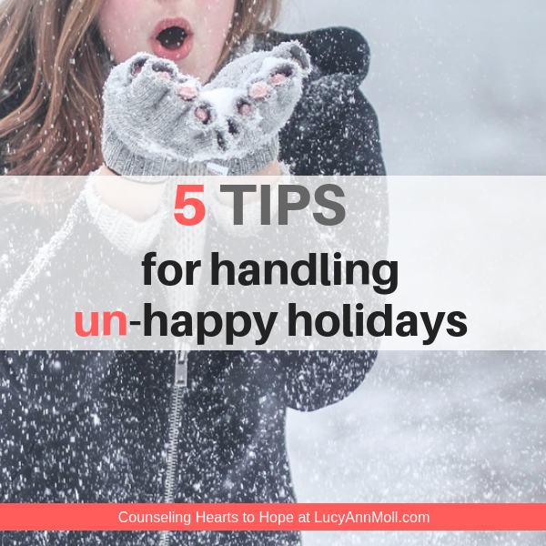 5 Tips for Handling Un-Happy Holidays